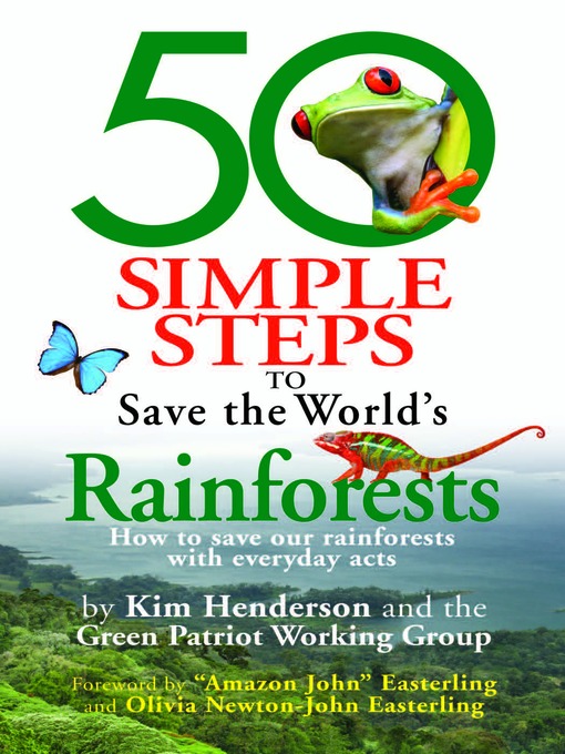 Title details for 50 Simple Steps to Save the World's Rainforests by Kim Henderson - Available